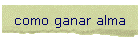 como ganar alma
