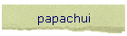 papachui